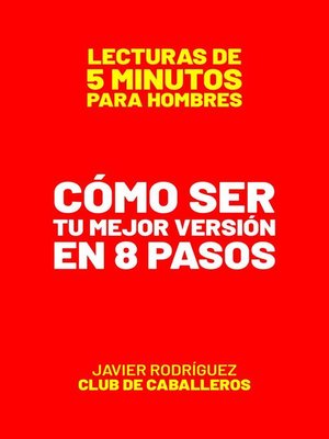 cover image of Cómo Ser Tu Mejor Versión En 8 Pasos